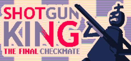 Not enough Vouchers to Claim Shotgun King: The Final Checkmate